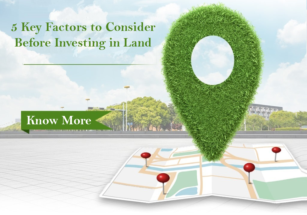 5 Key Factors to Consider Before Investing in Land